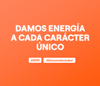 Card naranja con letra blanca: Demos energía al carácter único #IDPD #EveryoneIncluded 